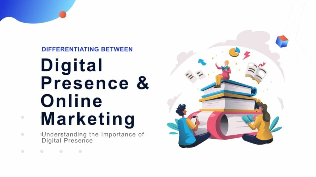 The distinction between digital presence and online marketing lies in their focus on content marketing and brand presence.